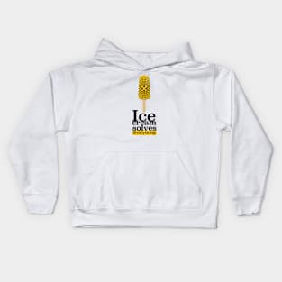 Ice Cream solves Everything Kids Hoodie